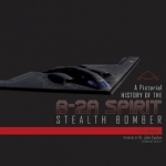 A Pictorial History of the B-2a Spirit Stealth Bomber