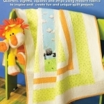Easy-Cut Baby Quilts: Quarters, Eighths, Squares and Strips Using Modern Fabrics to Insoire and Create Fun and Unqiue Quilt Projects