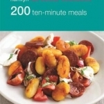 200 Ten-Minute Meals: Hamlyn All Colour Cookbook