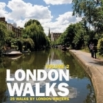 Time Out London Walks: 25 Walks by London Writers: Volume 2