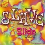 Slide and Other Hits by Slave