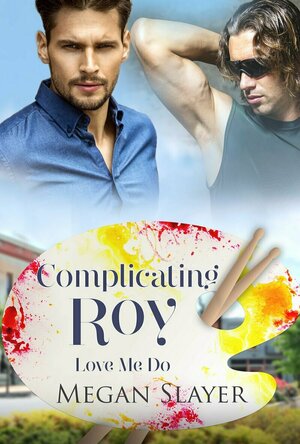 Complicating Roy (Love Me Do #2)