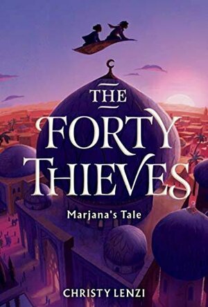 The Forty Thieves: Marjana&#039;s Tale