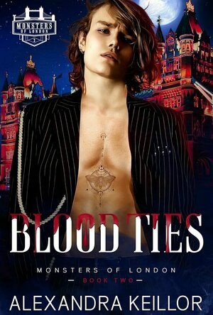 Blood Ties (Monsters of London #2)