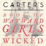 Angela Carter&#039;s Book of Wayward Girls and Wicked Women