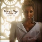 Stronger with Each Tear by Mary J. Blige	