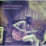 Bright Lights EP by Gary Clark, JR
