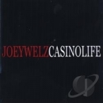 Casino Life by Joey Welz