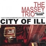 City of Ill, Vol. 1 by The Massey Trio