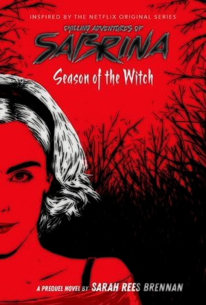 Season of the Witch (The Chilling Adventures of Sabrina, #1) 