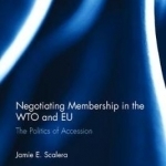 Negotiating Membership in the WTO and EU