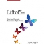Liftoff: Start and Sustain Successful Agile Teams