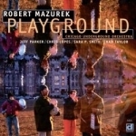 Playground by Chicago Underground Orchestra / Rob Mazurek