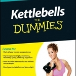 Kettlebells For Dummies