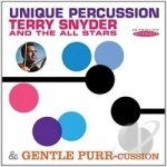 Unique Percussion/Gentle Purr-Cussion by Terry Snyder / Terry Snyder &amp; the All Stars