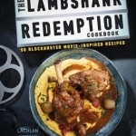 The Lambshank Redemption Cookbook: 50 Blockbuster Movie-Inspired Recipes