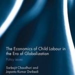 The Economics of Child Labour in the Era of Globalization: Policy Issues