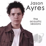 Acoustic Sessions by Jason Ayres