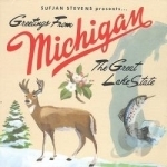 Greetings from Michigan: The Great Lake State by Sufjan Stevens