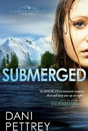 Submerged (Alaskan Courage, #1)