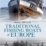 Traditional Fishing Boats of Europe