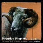 Snowdon Shepherd: Four Seasons on the Hill Farms of North Wales