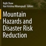 Mountain Hazards and Disaster Risk Reduction