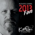 Acoustic Covers 2013 (Favs) by Kevin James O&#039;Brien