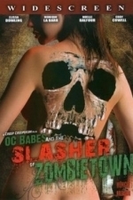 O.C. Babes and the Slasher of Zombietown (2008)