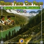 Music from the Alps by Tiroler Volkstumliche Musikanten