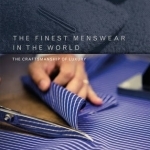 The Finest Menswear in the World: The Craftsmanship of Luxury