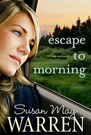 Escape to Morning (Team Hope, #2)