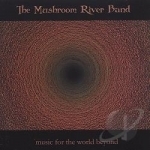 Music for the World Beyond by The Mushroom River Band