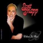 Without the Music by Scott Snapp