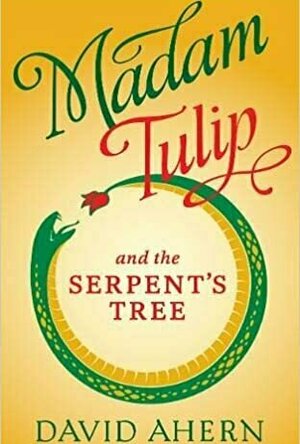 Madam Tulip and the Serpent's Tree (Madam Tulip #4)