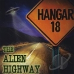 Alien Highway by Hangar 18