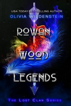 Rowan Wood Legends (The Lost Clan #2)