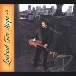 Lookout for Hope by Jerry Douglas
