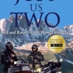 Just Us Two: Ned and Rosie&#039;s Gold Wing Discovery