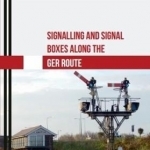 Signalling and Signal Boxes Along the GER Route