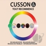 Tout recommence by Cusson