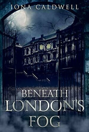 Beneath London&#039;s Fog