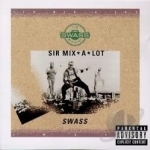 Swass by Sir Mix-A-Lot