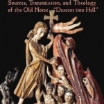 Niorstigningar Saga: Sources, Transmission, and Theology of the Old Norse Descent into Hell