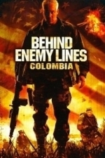 Behind Enemy Lines: Colombia (2009)