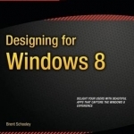 Designing for Windows 8: Fundamentals of Great Design in Windows Store Apps