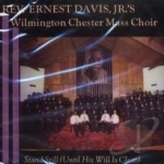 Stand Still Until His Will Is Clear by Wilmington Chester Mass Choir