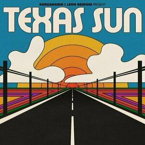 Texas Sun by Khruangbin