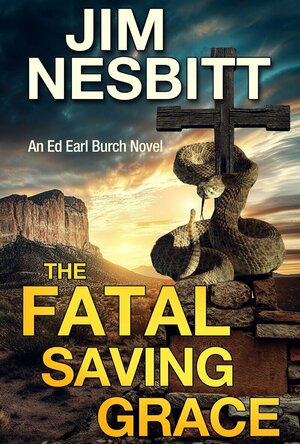 The Fatal Saving Grace (Ed Earl Burch Crime Thriller #5)