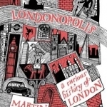 Londonopolis: A Curious History of London